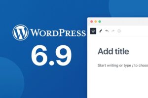 WordPress 6.9: The Ultimate Guide