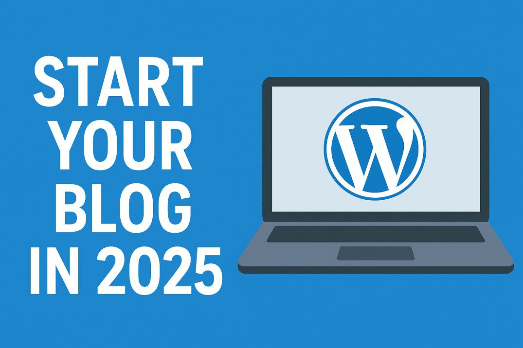 How to Start a WordPress Blog in 2025 (Step-by-Step Beginner Guide)