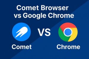 Comet Browser vs Google Chrome