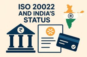 ISO 20022 and India’s Status