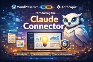 WordPress.com Launches Claude Connector