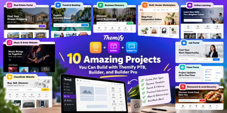 combine Themify Post Type Builder (PTB), its add-ons, Themify Builder, and Builder Pro